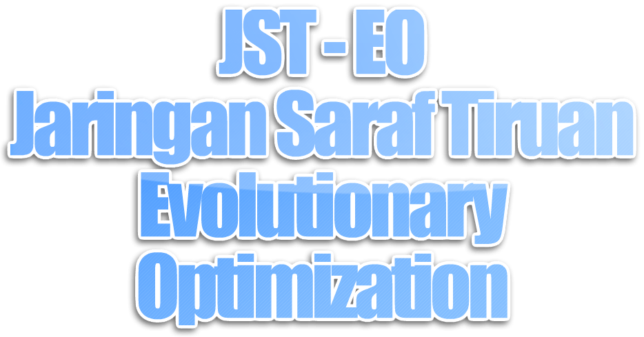 Algoritma JST (Jaringan Saraf Tiruan) dengan teknik EO (Evolutionary Optimization)