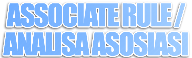 Associate Rule / Analisa Asosiasi
