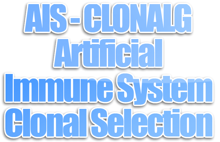 Algoritma AIS (Artificial Immune System) dengan teknik CLONALG (Clonal Selection Algorithm)
