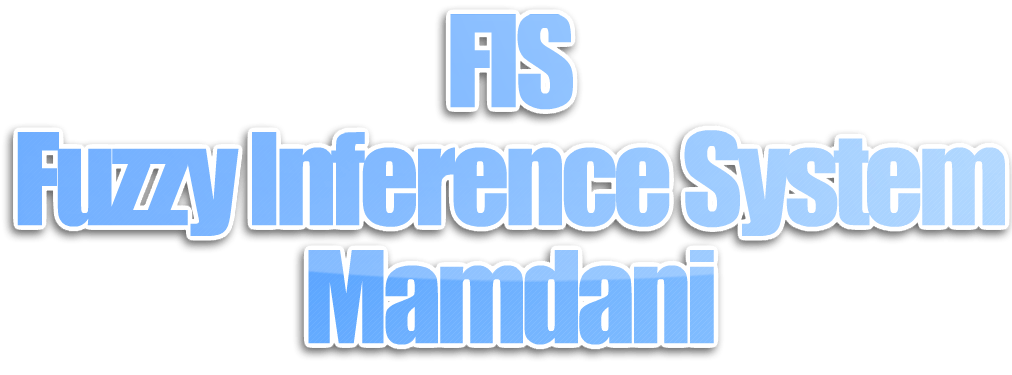 Algoritma FIS (Fuzzy Inference System): Tipe Mamdani