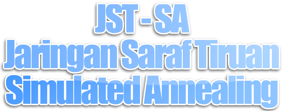 Algoritma JST (Jaringan Saraf Tiruan) dengan teknik SA (Simulated Annealing)