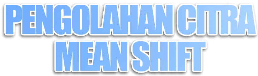 Pengolahan Citra dengan Mean Shift