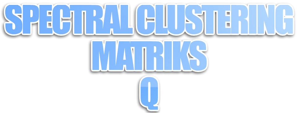 Spectral Clustering: Tipe Matriks Q