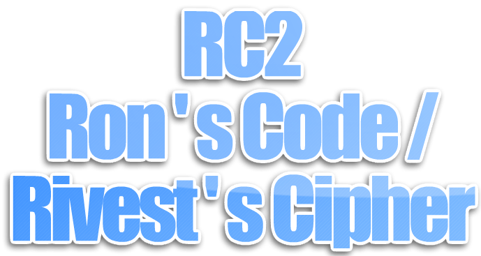 Algoritma RC2 (Ron’s Code / Rivest’s Cipher)