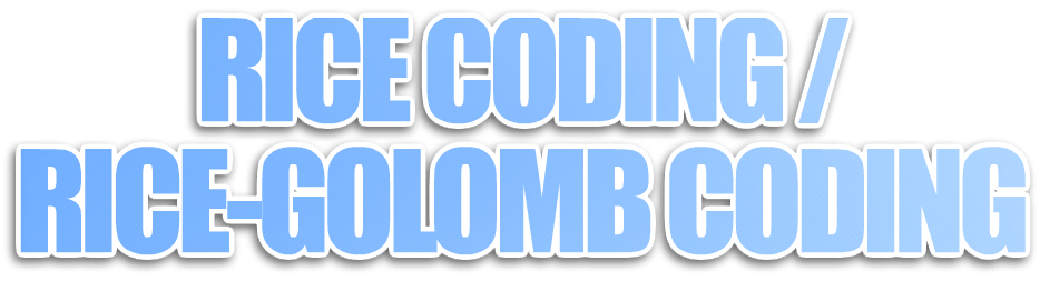 Algoritma Rice Coding / Rice-Golomb Coding